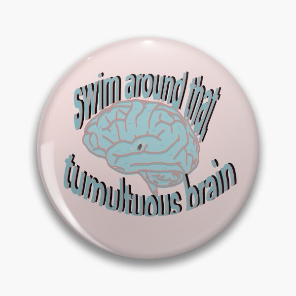 Item preview, Swim around that tumultuous brain designed and sold by danasaur200.
