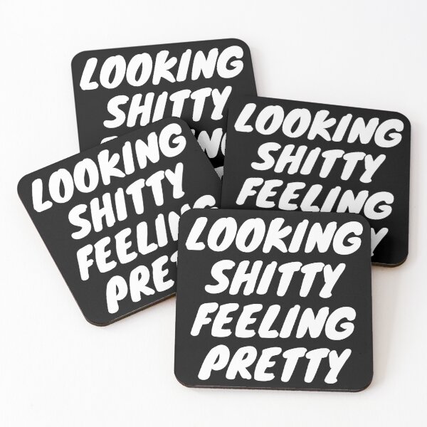 Item preview, Looking shitty, feeling pretty designed and sold by SwayXSwag.