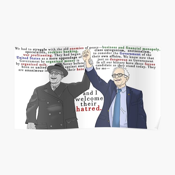 "We welcome their hatred." | Full Quote V.2 | Franklin D. Roosevelt & Bernie Sanders Poster