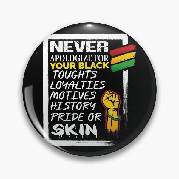 Item preview, Never Apologize for your Blackness designed and sold by ADAMYASS.