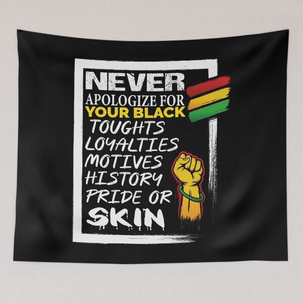 Item preview, Never Apologize for your Blackness designed and sold by ADAMYASS.
