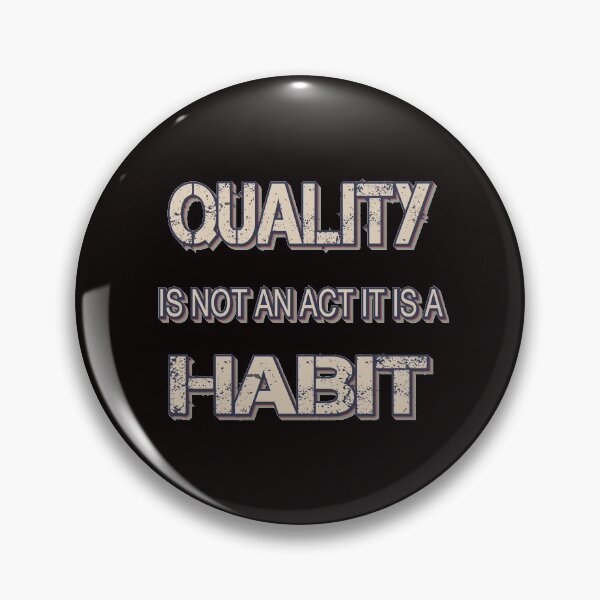 Item preview, Quality Is Not An Act It Is A Habit designed and sold by TheBest94.