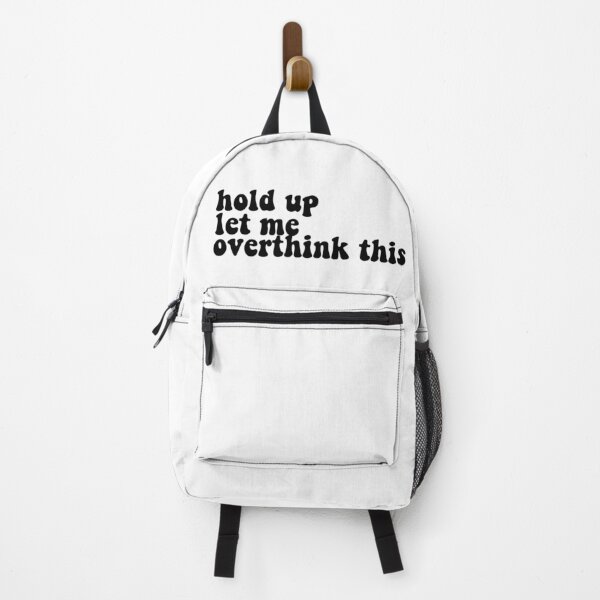 Item preview, "Hold up, let me overthink this" Funny Quote designed and sold by eva-aestheticcc.