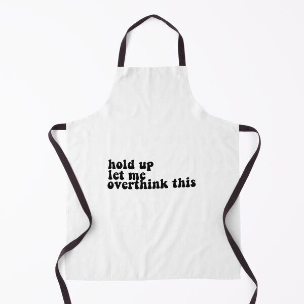 Item preview, "Hold up, let me overthink this" Funny Quote designed and sold by eva-aestheticcc.
