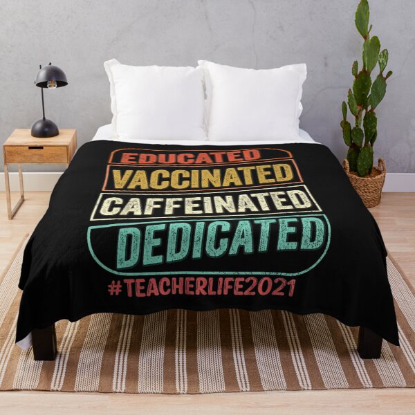 Item preview, Educated Vaccinated Caffeinated Dedicated Teacher Life 2021 designed and sold by shanel4hspinks.