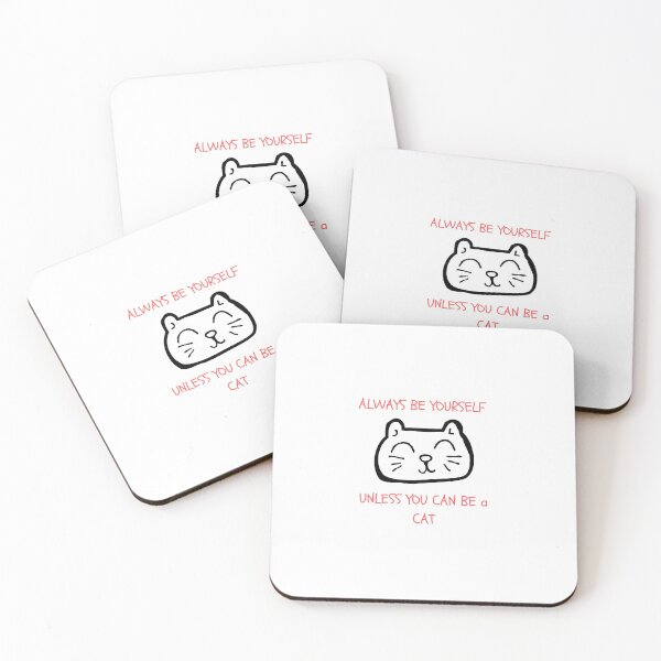 Item preview,  ALWAYS BE YOURSELF UNLESS YOU CAN BE A CAT designed and sold by dress-in.