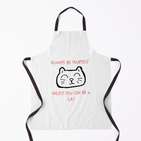 Item preview, ALWAYS BE YOURSELF UNLESS YOU CAN BE A CAT designed and sold by dress-in.