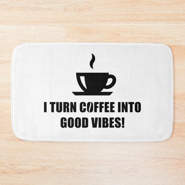 Item preview, I Turn Coffee Into Good Vibes! (Drinking Coffee / Black) designed and sold by MrFaulbaum.