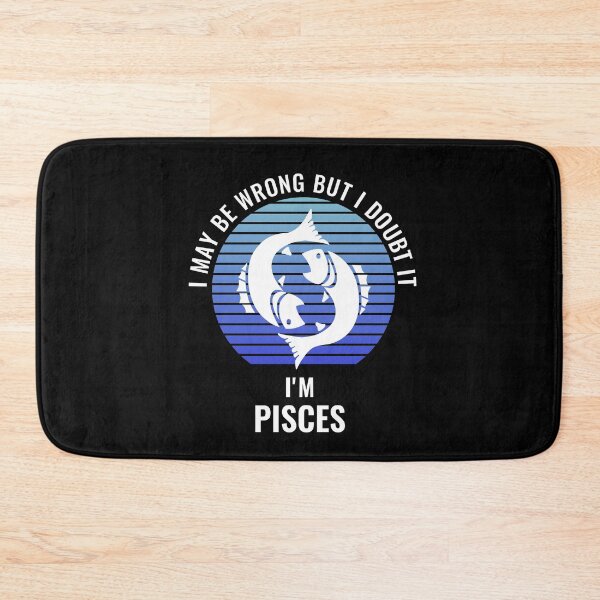 Item preview,  I May Be Wrong But I Doubt It I'm Pisces Sun Sign designed and sold by StudioTina.