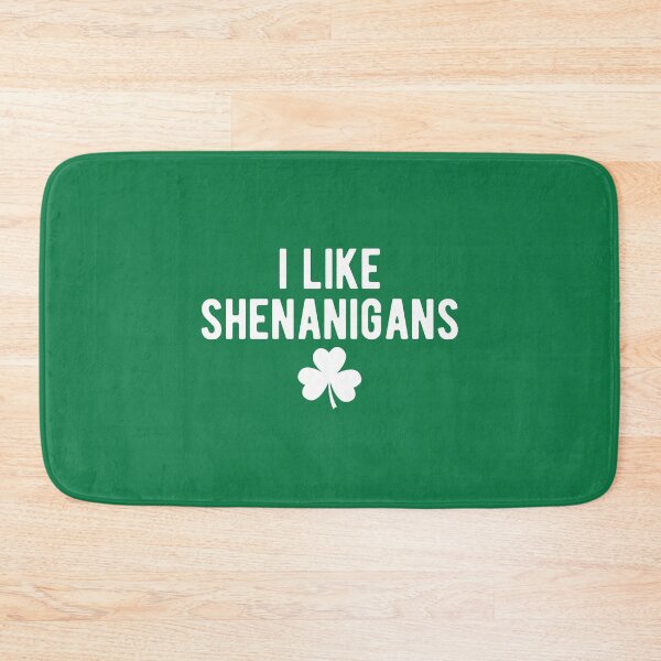 Item preview, I Like Shenanigans St Patrick Day Gift #3 designed and sold by SalahBlt.