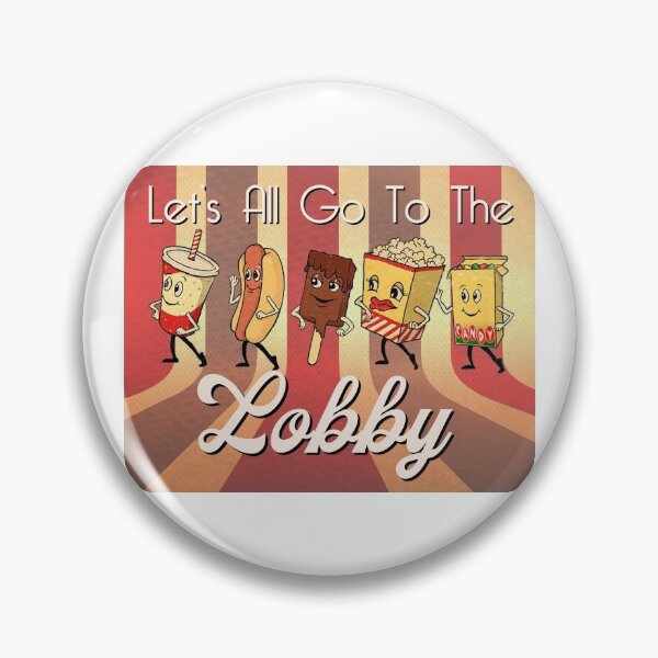 Item preview, LET'S ALL GO TO THE LOBBY designed and sold by kwiebe34.
