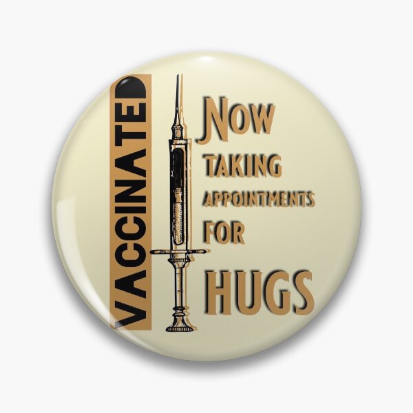 Item preview, Vaccinated: now taking appointments for hugs designed and sold by sandpiperstudio.