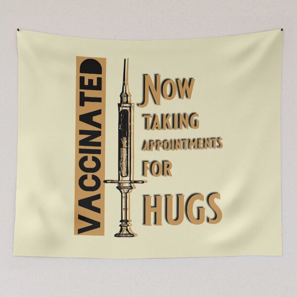 Item preview, Vaccinated: now taking appointments for hugs designed and sold by sandpiperstudio.