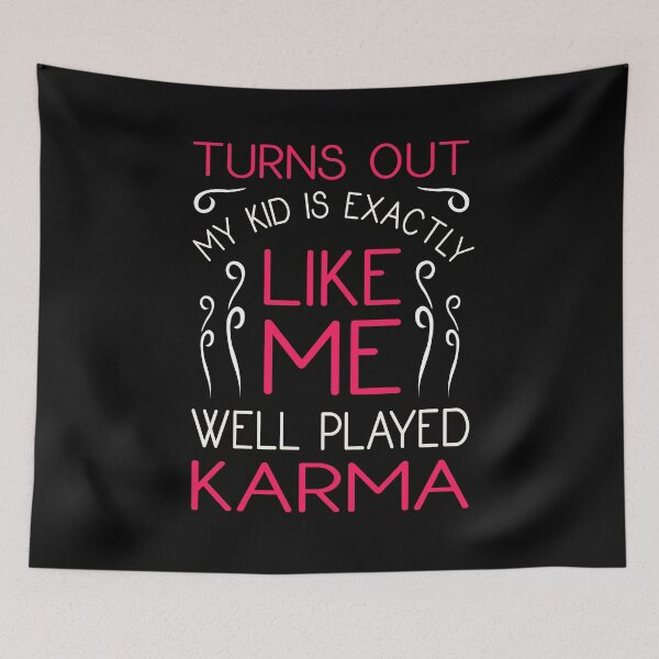 Item preview, Parents Karma Funny Having Kids Quote Parenthood Humor designed and sold by sillyquestions.
