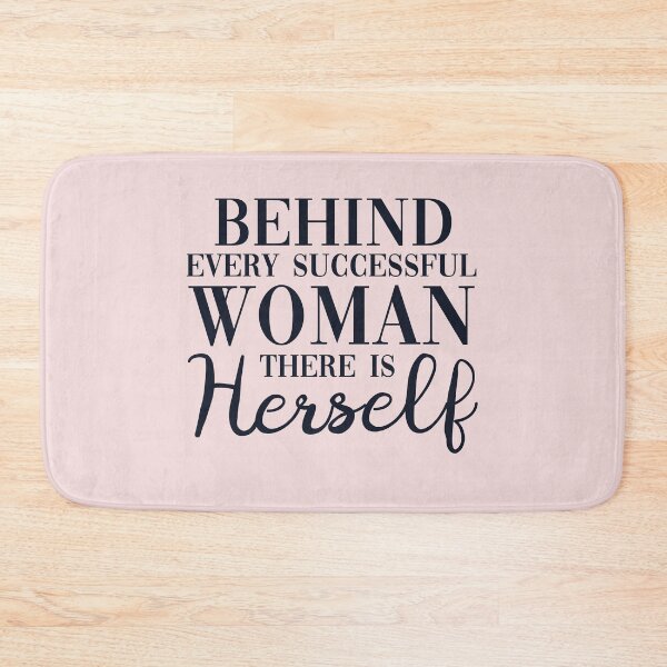 Item preview, Behind Evry Successful Woman There Is Herself Feminist Quote designed and sold by sillyquestions.