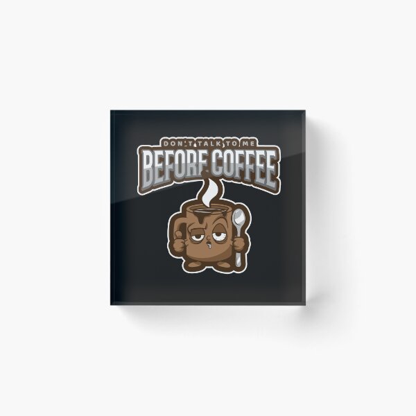 Item preview, Don't Talk To Me Before Coffee designed and sold by Carquest61.