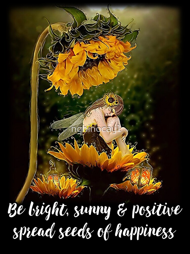 Be Bright Sunny Positive Spread Seeds Of Happiness Poster By Nghinocay1 Redbubble