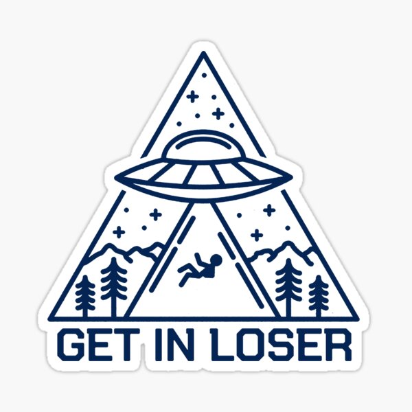 Item preview, Get In Loser Alien #1 designed and sold by SalahBlt.