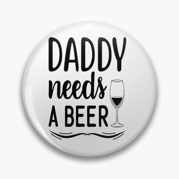 Item preview, Daddy Needs A Beer designed and sold by Phoenix-Fire1.