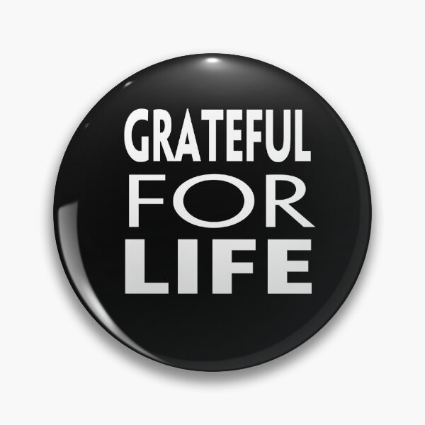 Item preview, Grateful For Life - Be Greatful designed and sold by WowAllinOne.