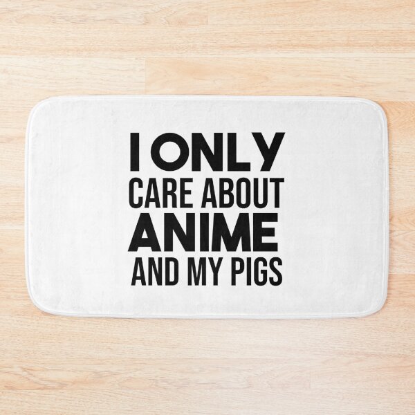 Item preview, I Only Care About Anime And Maybe My Pigs designed and sold by jacks-tees.