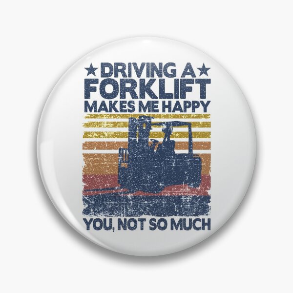 Item preview, Driving A Forklift Makes Me Happy Funny Forklift designed and sold by Stronzi.