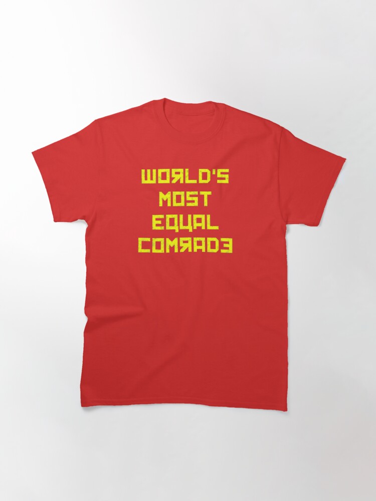 Thumbnail 3 of 7, Classic T-Shirt, World's Most Equal Comrade designed and sold by SolarCross.