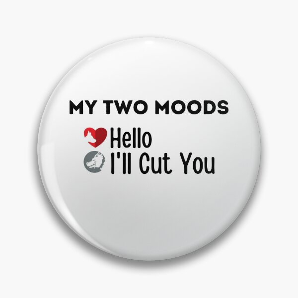 Item preview, My Two Moods Funny 1 hello 2 i'll cut you T Shirt Crazy Dog T-Shirts Womens  Novelty Humor Sarcastic Cool Graphic Hilarious puppy lover gift designed and sold by PIXEcompany.