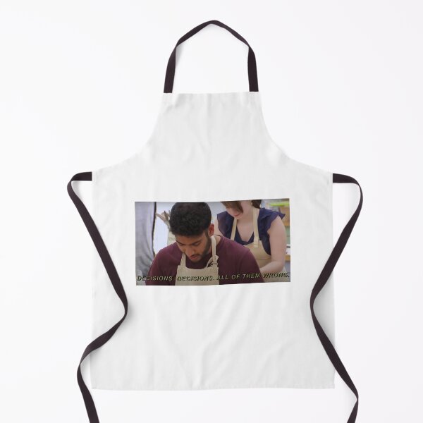 Item preview, "decisions, decisions, all of them wrong." great british bake off designed and sold by lilsammi.