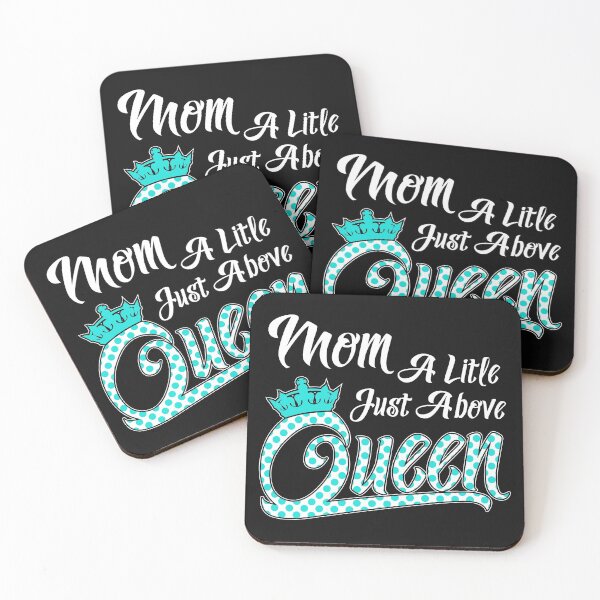 Item preview, MOM A Little Just Above QUEEN designed and sold by Jumbodeals.