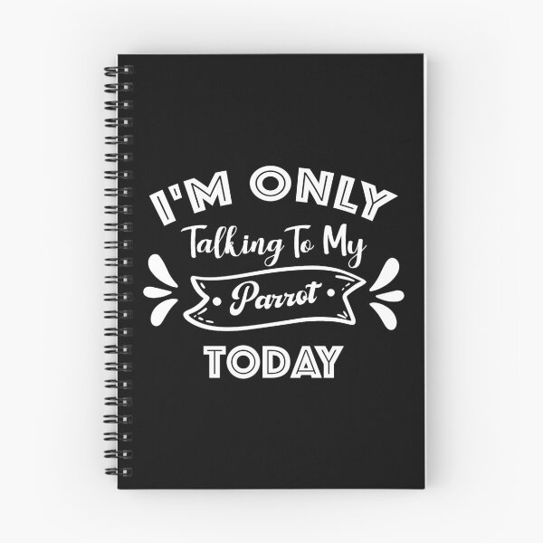 Item preview, I'm Only Talking To My Parrot Today Funny Parrot Quote Gift  designed and sold by KO-Design.