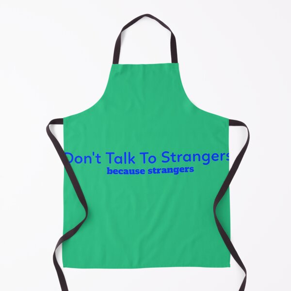 Item preview, Don't Talk To Strangers because strangers designed and sold by ShoppinOnline24.