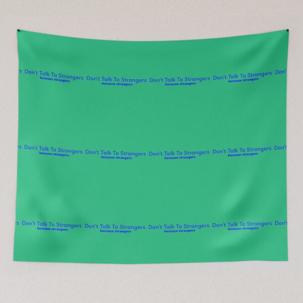 Item preview, Don't Talk To Strangers because strangers designed and sold by ShoppinOnline24.