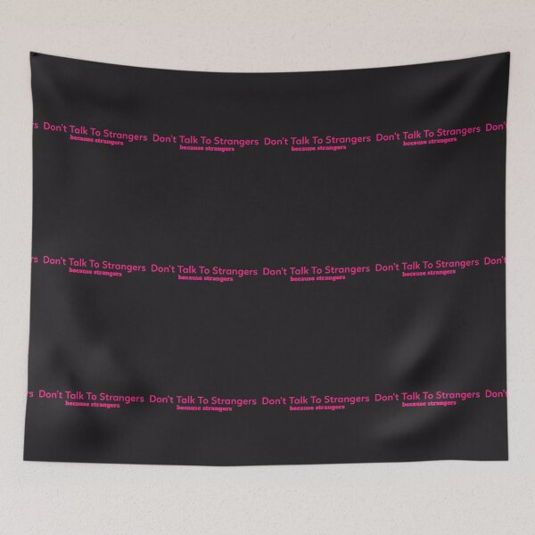 Item preview,  Don't Talk To Strangers because strangers designed and sold by ShoppinOnline24.