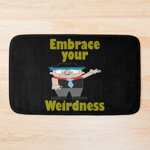 Item preview, Embrace Your Weirdness designed and sold by Uvogin2099.