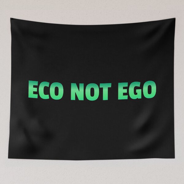Item preview, Eco Not Ego - green  earth day designed and sold by Inspirationmotivation.