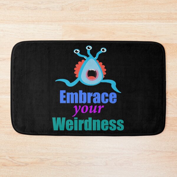 Item preview, Embrace Your Weirdness designed and sold by Uvogin2099.