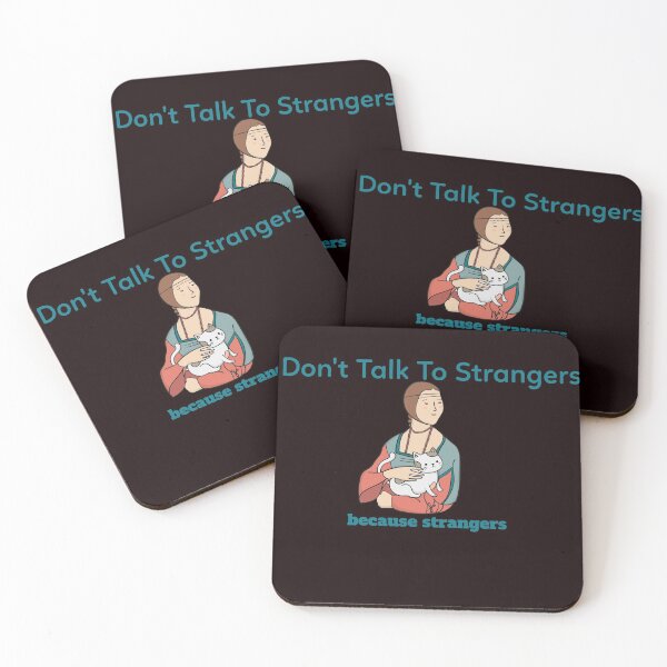 Item preview,   Don't Talk To Strangers because strangers designed and sold by ShoppinOnline24.