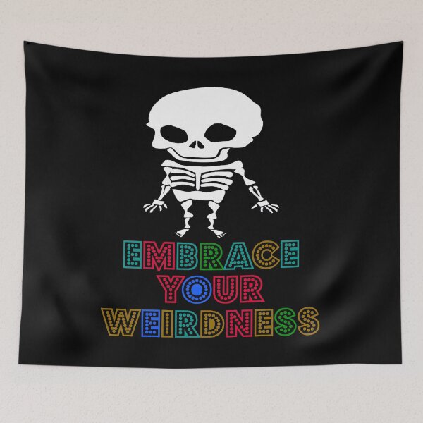 Item preview, Embrace Your Weirdness designed and sold by Uvogin2099.