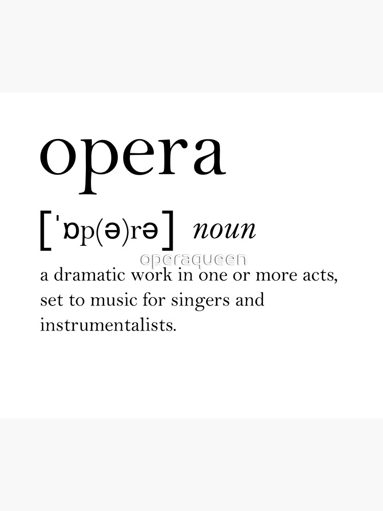 "Opera Dictionary Definition" Poster for Sale by operaqueen Redbubble