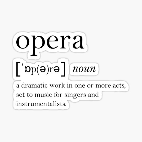 "Opera Dictionary Definition" Sticker for Sale by operaqueen Redbubble