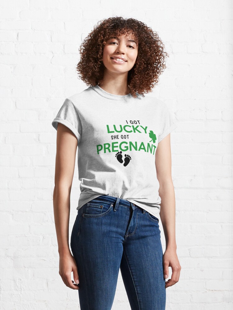 I Got Lucky I Got Pregnant Shirt Couple St. Patrick's 