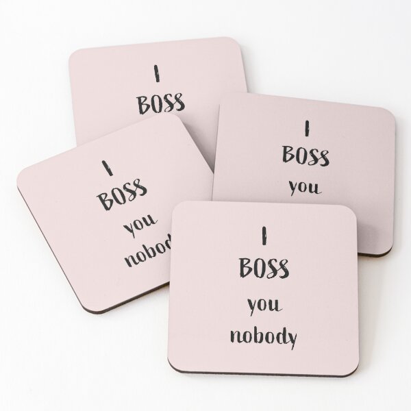 Item preview, I BOSS you nobody, black writing designed and sold by Susan Marie Williams.