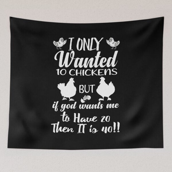 Item preview, I Only Wanted 10 Chickens but If God Wants Me to Have 20 Then It Is 40!! designed and sold by YAITPSTORE.