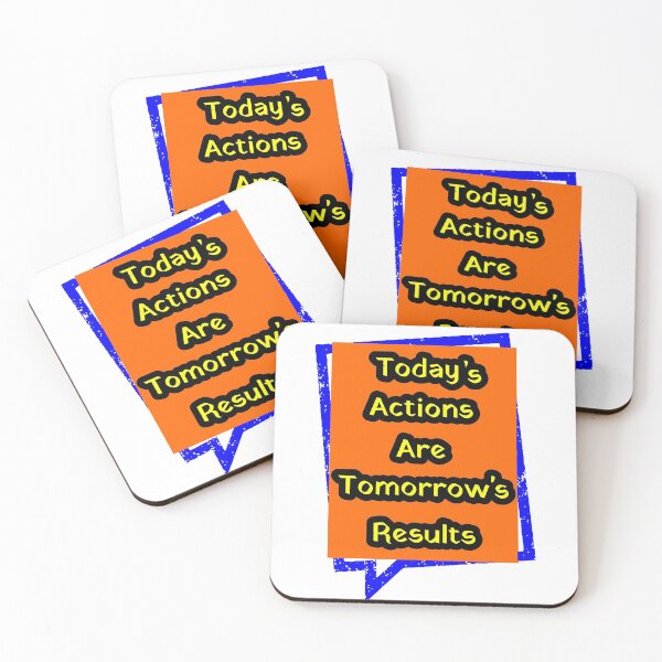 Item preview, today's actions are tomorrow's results designed and sold by MXanwar.
