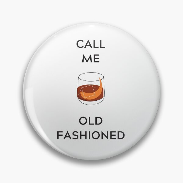 Item preview, CALL ME OLD FASHIONED designed and sold by Squatsby.