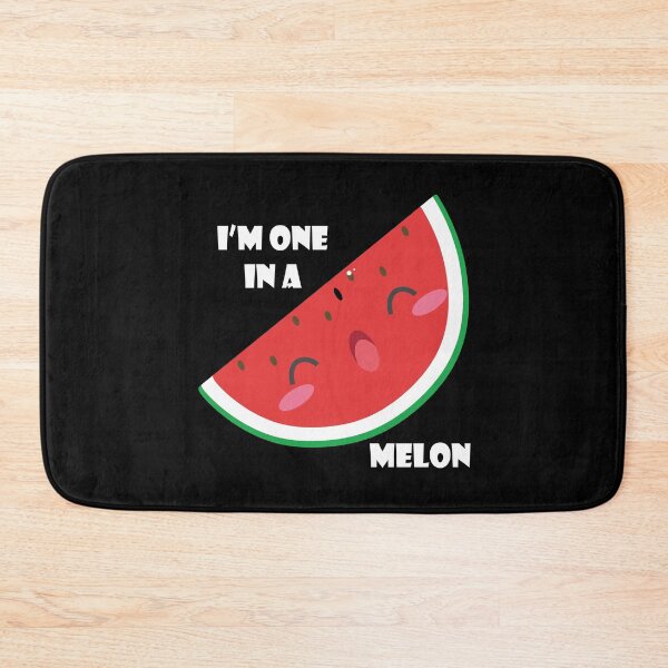Item preview, I'm One In A Melon designed and sold by Motion Designs.