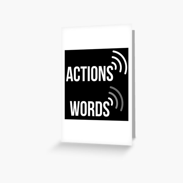 Item preview, Actions Speak Louder Than Words designed and sold by StoicShop.