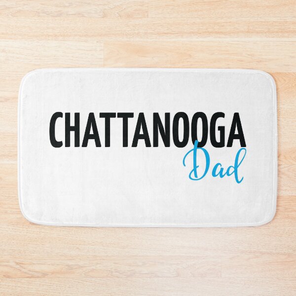 Item preview, Chattanooga Dad designed and sold by GoodVibesWX9.