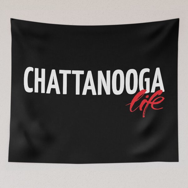 Item preview, Chattanooga Life designed and sold by GoodVibesWX9.